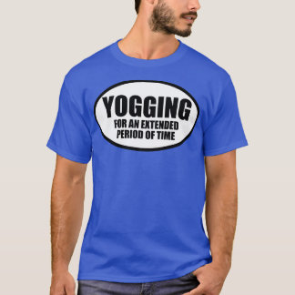 Yogging voor een langere periode t-shirt