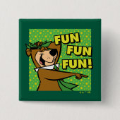 Yogi Beer Fun Fun Fun Vierkante Button 5,1 Cm (Voorkant)
