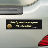 Yogi Berra citeert dat het te druk is Bumpersticker (Op auto)
