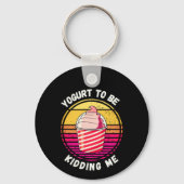 Yogurt om me te vermoorden sleutelhanger (Voorkant)