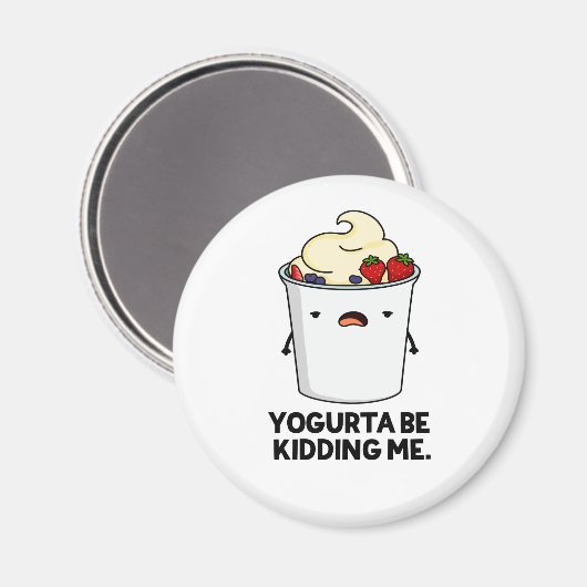 Yogurta zal me uitmoorden Funny Yogurt Pun Magneet (Voorkant / Achterkant)