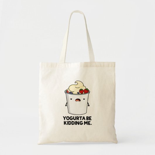 Yogurta zal me uitmoorden Funny Yogurt Pun Tote Bag (Voorkant)