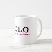 YOLO - Carpe diem voor domme mensen Koffiemok (Voorkant rechts)