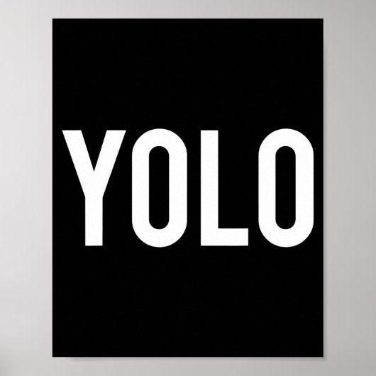 Yolo - Cool New Hip Hop Rap Funny Gift Tee  Poster (Voorkant)
