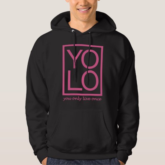 YOLO Graphic Fun You Only Live Once Typography Hoodie (Voorkant)