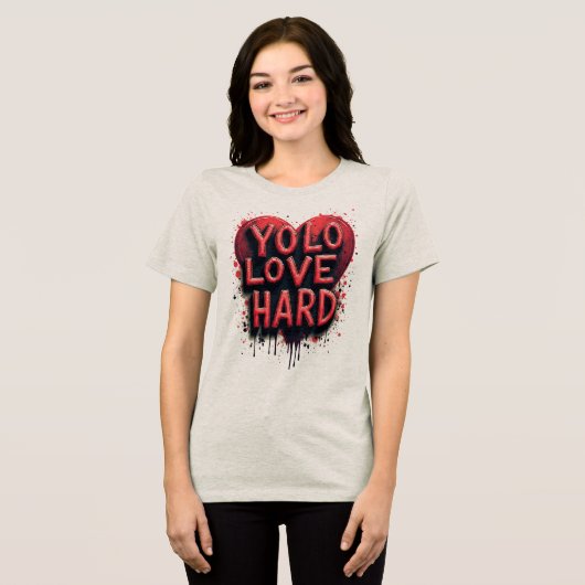 YOLO, hou van hard Tri-Blend Shirt (Voorkant volledig)