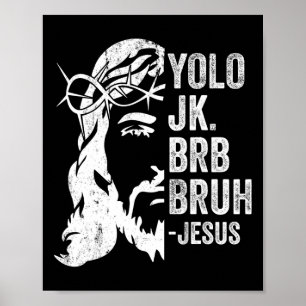 Yolo Jk Brb Bruh Jezus Grappige Paasopstanding S Poster