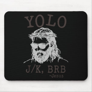 Yolo Jk Brb Funny Jesus Mannen Vrouwen Religieus P Muismat