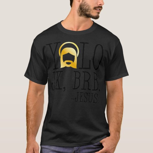 YOLO JK BRB Jesus Christelijk Funny Easter Church  T-shirt (Voorkant)