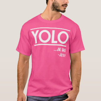 Yolo Jk Brb Jesus Funny Christelijk T-shirt