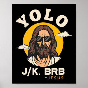 Yolo Jk Brb Jesus Funny Easter Christelijk Faith D Poster