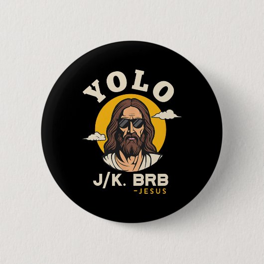 Yolo Jk Brb Jesus Funny Easter Christelijk Faith D Ronde Button 5,7 Cm (Voorkant)