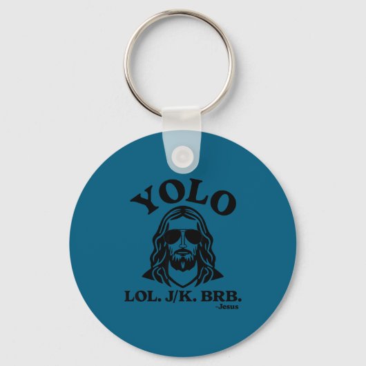 Yolo Jk Brb Jesus Funny Jesus Lovers Christian Quo Sleutelhanger (Voorkant)