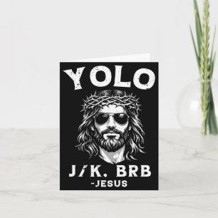 Yolo jk brb jesus grappig voor mannen vrouwen chri kaart