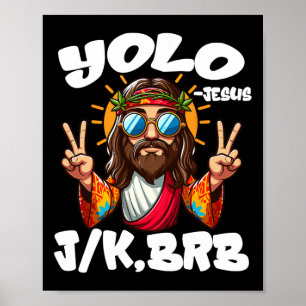 Yolo Jk Brb Jezus Christenen Paasdag Grappig Resu Poster