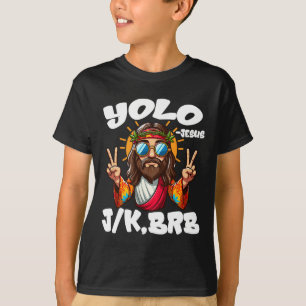 Yolo Jk Brb Jezus Christenen Paasdag Grappig Resu T-shirt