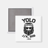 Yolo Jk Brb Jezus Grappige Pasen Opstanding Ch Magneet (Voorkant / Achterkant)