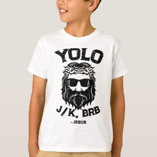 Yolo Jk Brb Jezus Grappige Pasen Opstanding Ch T-shirt