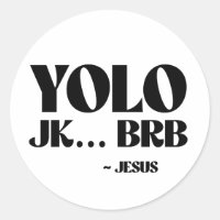 YOLO JK BRB - Jezus