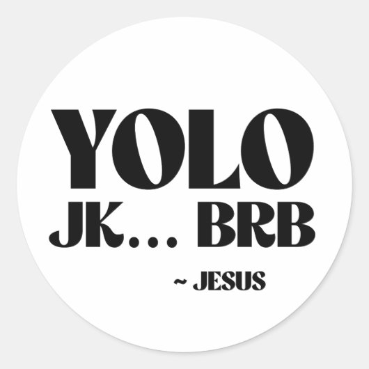 YOLO JK BRB - Jezus Ronde Sticker (Voorkant)