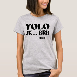 YOLO JK BRB - Jezus T-shirt