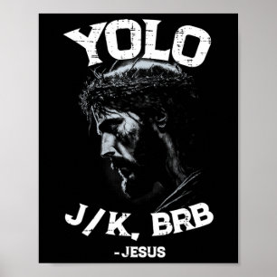 Yolo Lol Jk Brb Jesus Mannen Vrouwen Religieuze Pa Poster