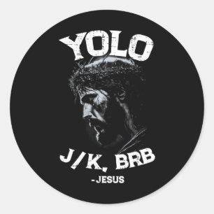 Yolo Lol Jk Brb Jesus Mannen Vrouwen Religieuze Pa Ronde Sticker