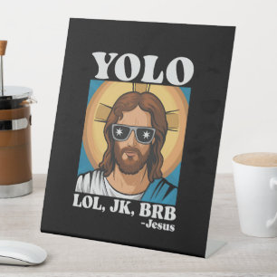 YOLO LOL JK BRB Jezus Grappig Pasen Reclamebord Met Voetstuk