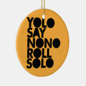 YOLO Roll Solo gevuld Keramisch Ornament (Rechts)