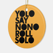 YOLO Roll Solo gevuld Keramisch Ornament (Links)