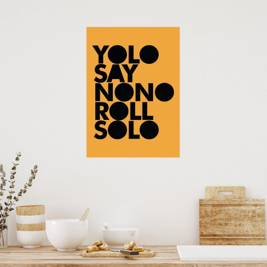 YOLO Roll Solo gevuld Poster (Keuken)