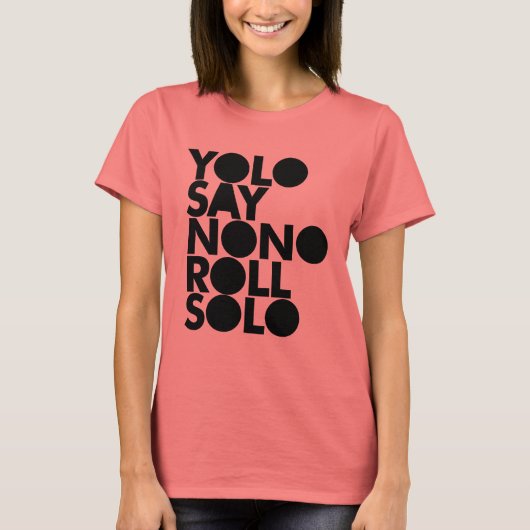 YOLO Roll Solo gevuld T-shirt (Voorkant)