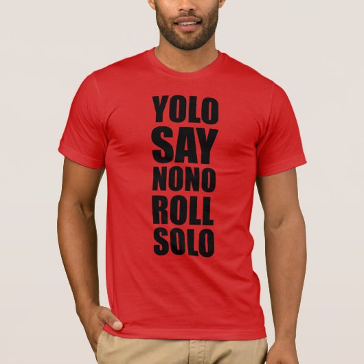 YOLO Roll Solo T-shirt (Voorkant)