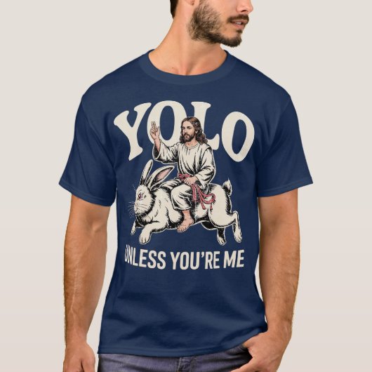 Yolo - Tenzij je mij bent T-shirt (Voorkant)