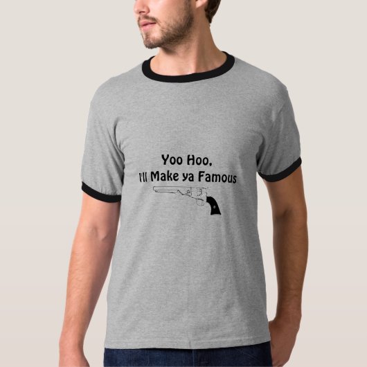 Yoo Hoo, ik maak je beroemde T-Shirt (Voorkant)