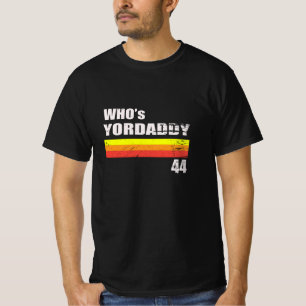 yordaddy 44 - Funny Baseball, yordaddy T-shirt