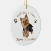 Yorkie die zei dat ik trainingsornament nodig had keramisch ornament (Rechts)