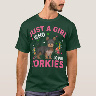 Yorkie Hondenliefhebber gewoon een meisje dat van  T-shirt