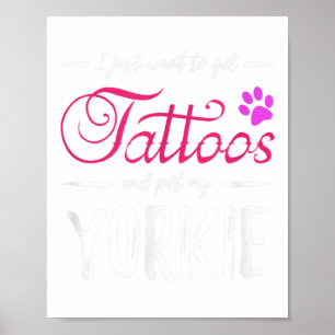Yorkie Hondenliefhebber Tattoo Funny Dog Mom Gift  Poster