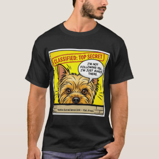 Yorkie Im not Following You T-shirt