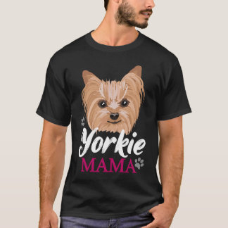 Yorkie Mama mama Cute Yorkshire Terrier Dog T-shirt