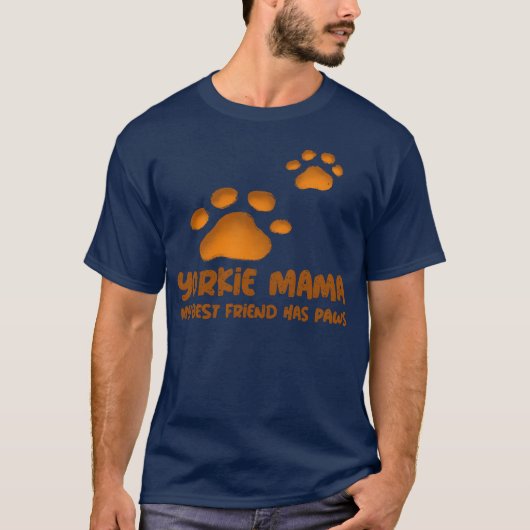 Yorkie Mama Mijn beste vriend heeft poten  T-shirt (Voorkant)