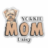 Yorkie Mom Yorkshire Terrier Lover aangepaste naam Sticker (Voorkant)
