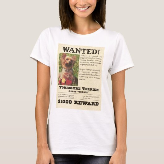 Yorkie Wanted Poster T-Shirt (Voorkant)