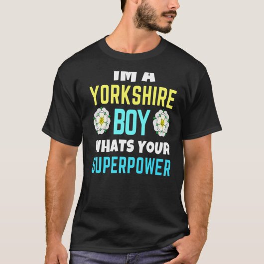 Yorkshire Boy Whats Your Superpower Yorkshire Day T-shirt (Voorkant)
