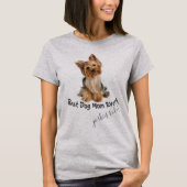 Yorkshire Terrier Best Dog Mam Ever T-shirt (Voorkant)
