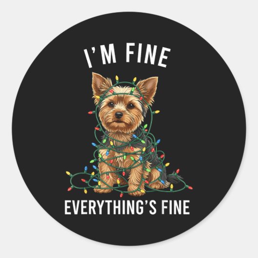 Yorkshire Terrier Christmas I'm Fine Everything Is Ronde Sticker (Voorkant)
