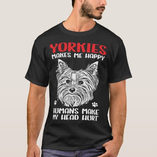Yorkshire Terrier eigenaar Yorkies maakt me blij T-shirt (Voorkant)