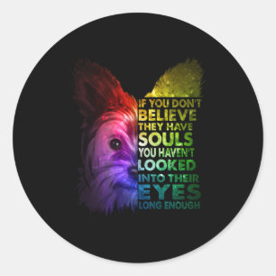 Yorkshire Terrier gelooft niet dat ze zielen hebbe Ronde Sticker