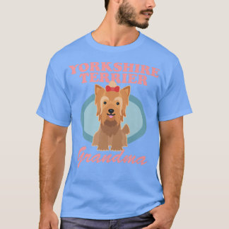 Yorkshire Terrier Grandma Yorkie Dog Owner Yorkshi T-shirt